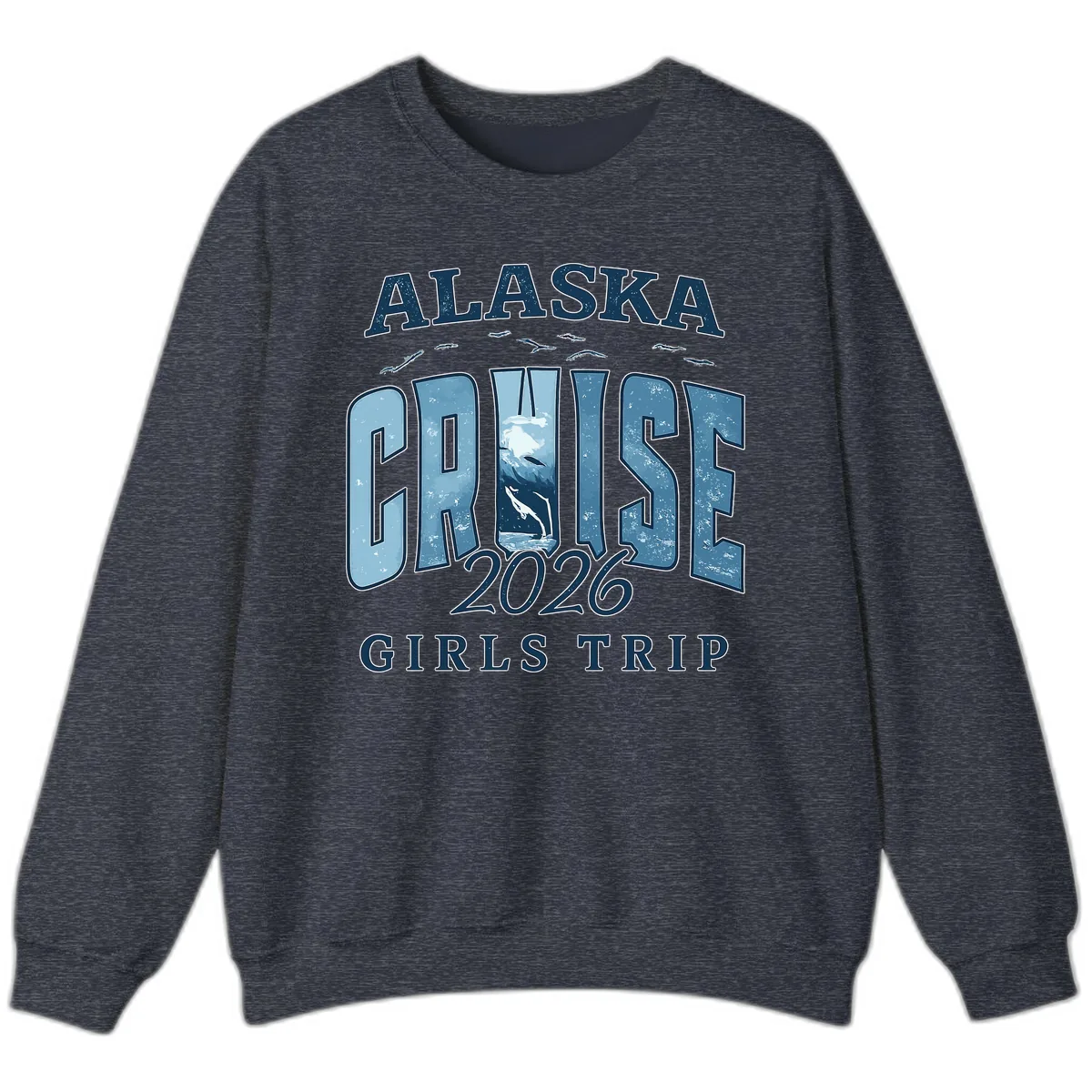 Alaska Cruise 2026 Girls Trip With Whales Design Sweatshirt in Heather Sport Dark Navy