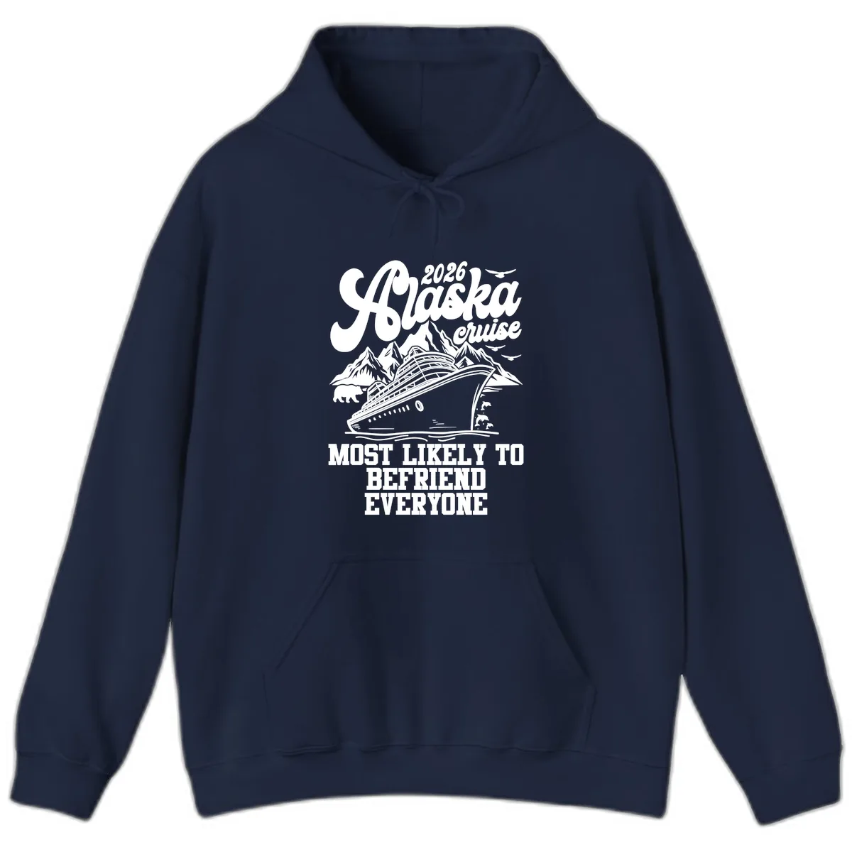 2026 Alaska Cruise Befriend Everyone Hoodie in Navy
