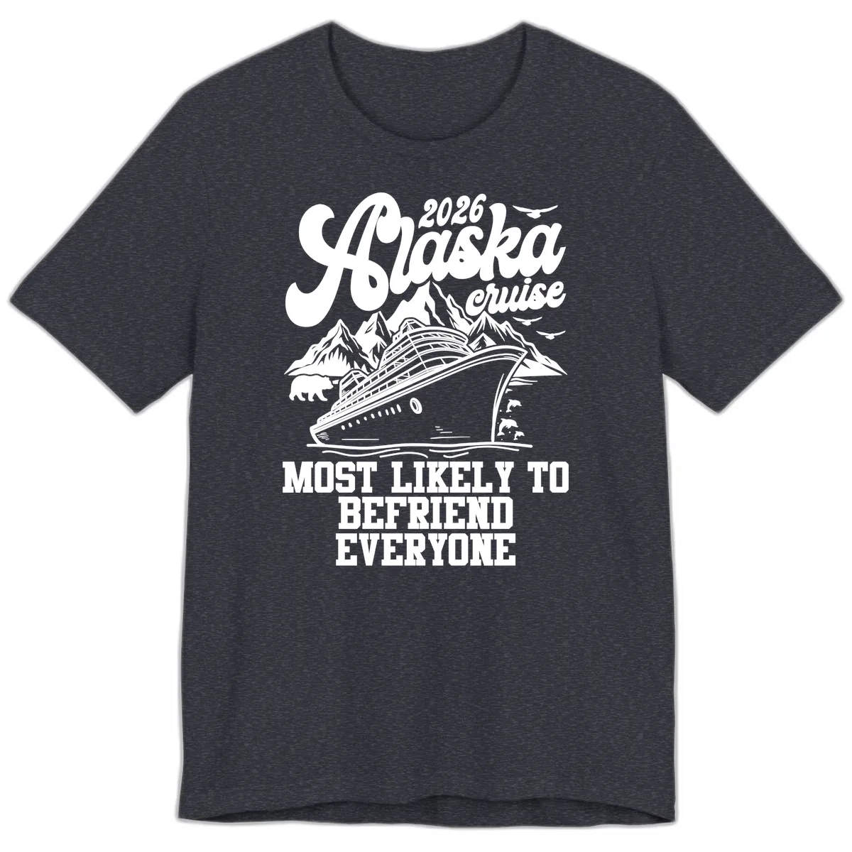 2026 Alaska Cruise Befriend Everyone Premium T-Shirt in Heather Navy