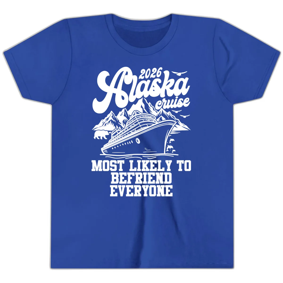 2026 Alaska Cruise Befriend Everyone Youth T-Shirt in True Royal