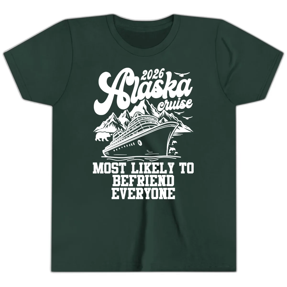 2026 Alaska Cruise Befriend Everyone Youth T-Shirt in Forest