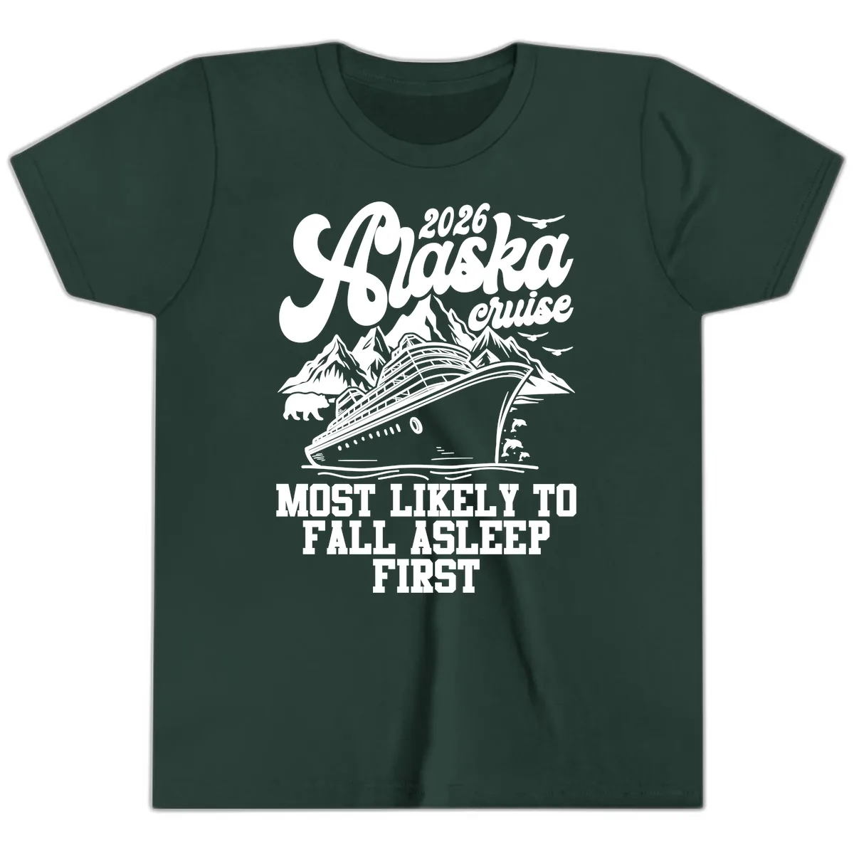 Alaska Cruise Most Likely To Fall Asleep Youth T-Shirt in Forest