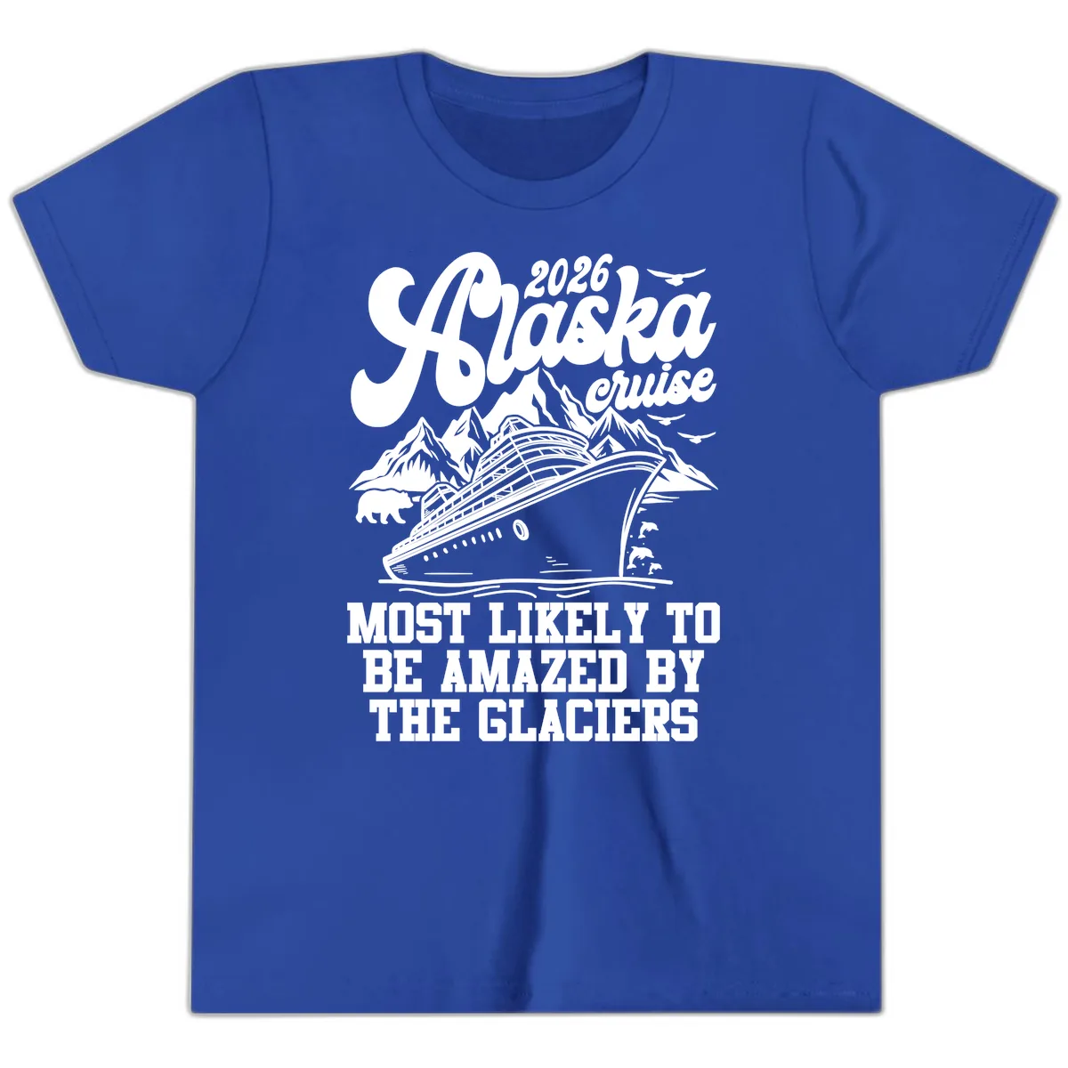 2026 Alaska Cruise Most Likely to be Amazed by Glaciers Youth T-Shirt in True Royal