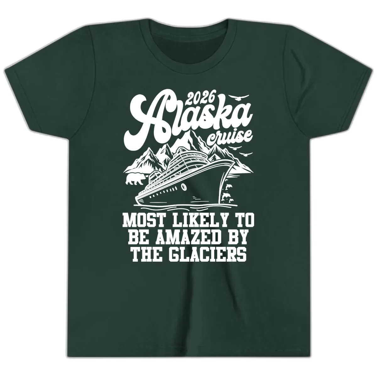 2026 Alaska Cruise Most Likely to be Amazed by Glaciers Youth T-Shirt in Forest