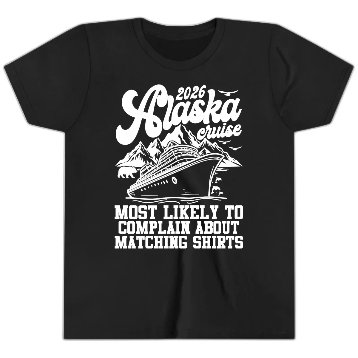 2026 Alaska Cruise Most Likely to Complain Youth T-Shirt in Black