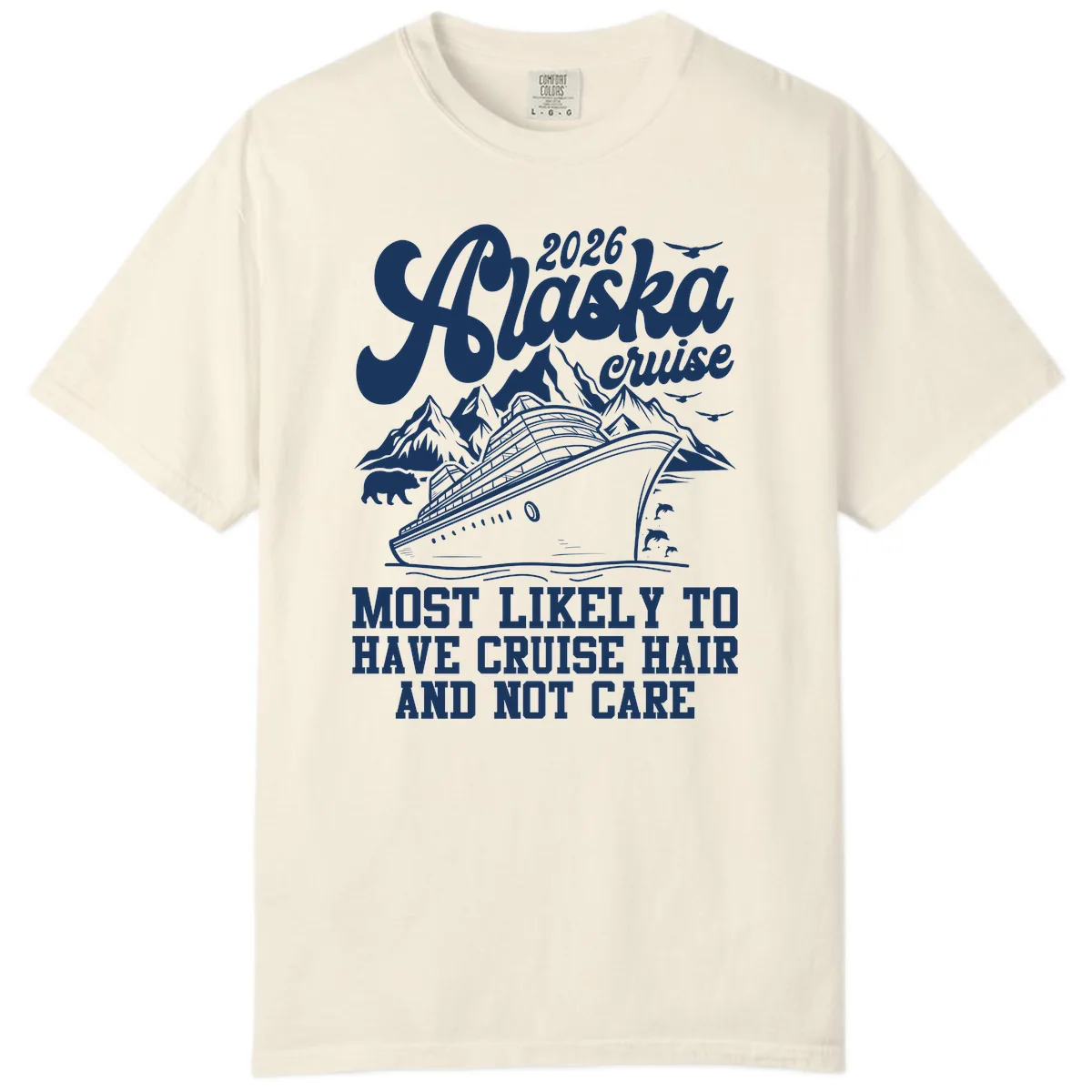 2026 Alaska Cruise Hair Don't Care Comfort Color in Ivory