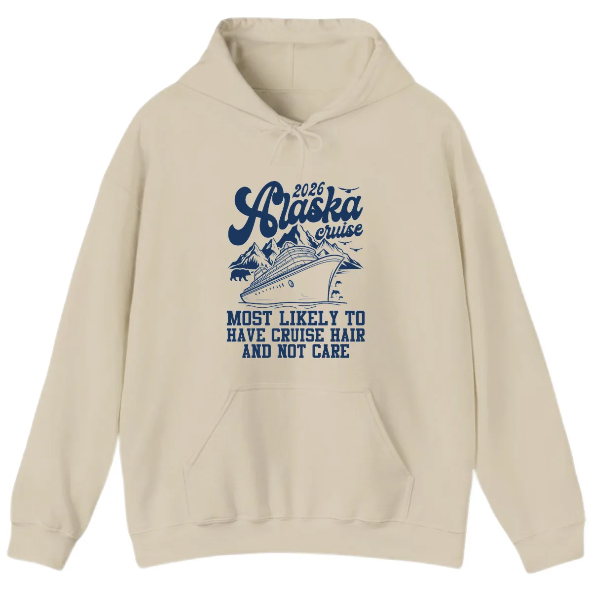 2026 Alaska Cruise Hair Don't Care Hoodie in Sand