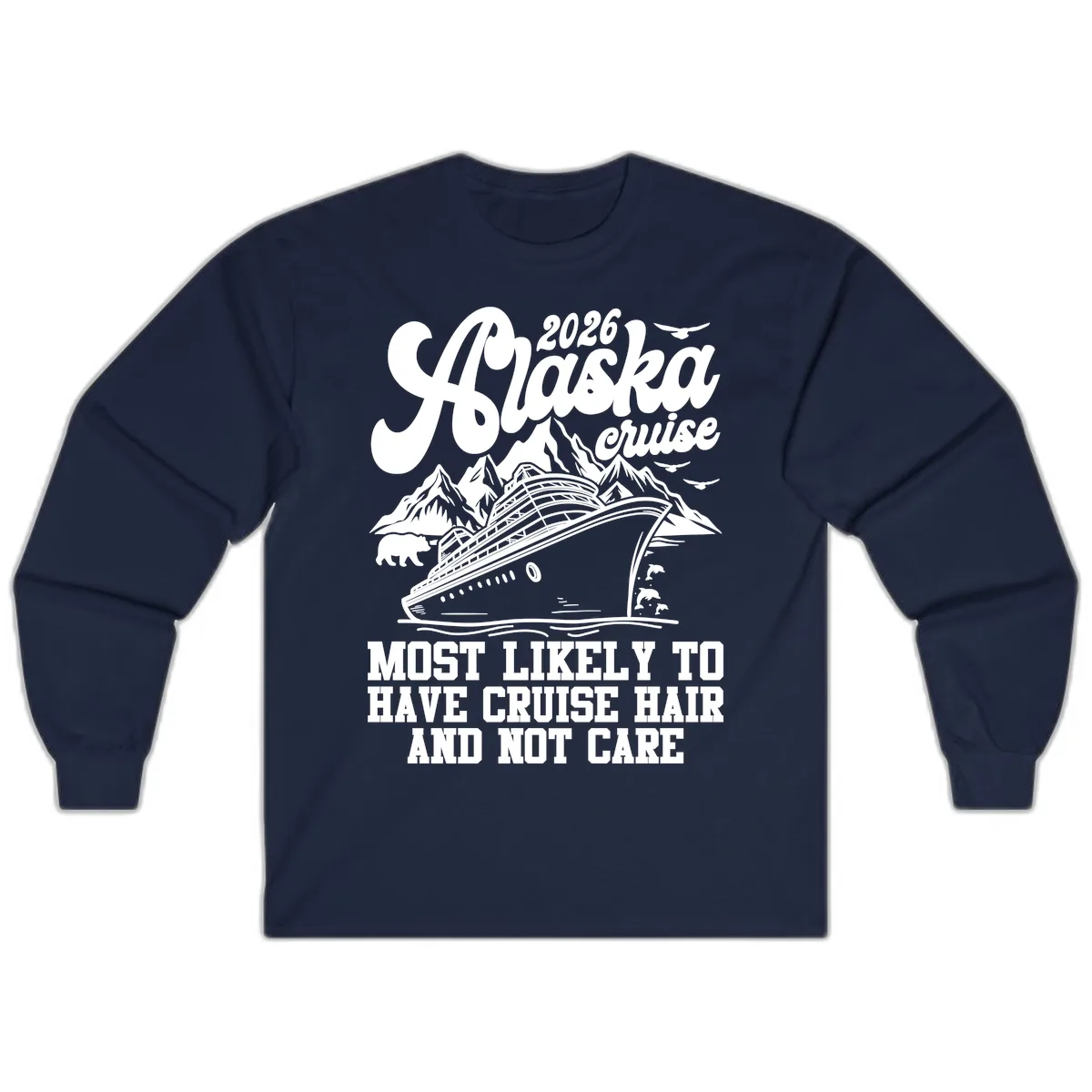 2026 Alaska Cruise Hair Don't Care Long Sleeve in Navy