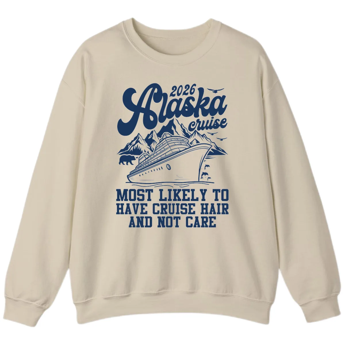 2026 Alaska Cruise Hair Don't Care Sweatshirt in Sand