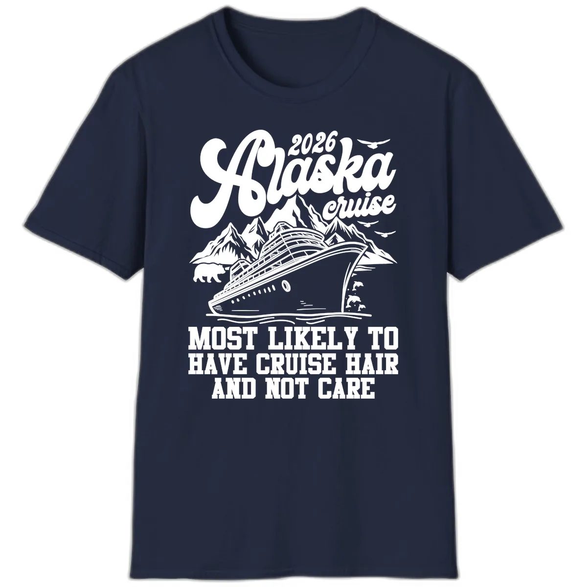 2026 Alaska Cruise Hair Don't Care T-Shirt in Navy
