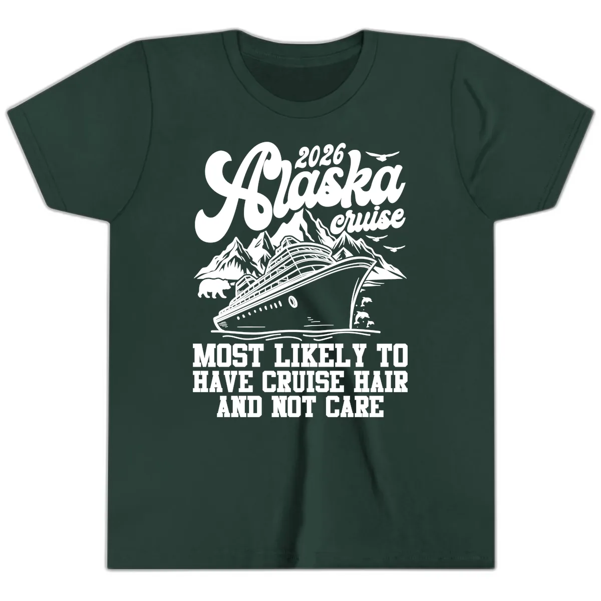 2026 Alaska Cruise Hair Don't Care Youth T-Shirt in Forest