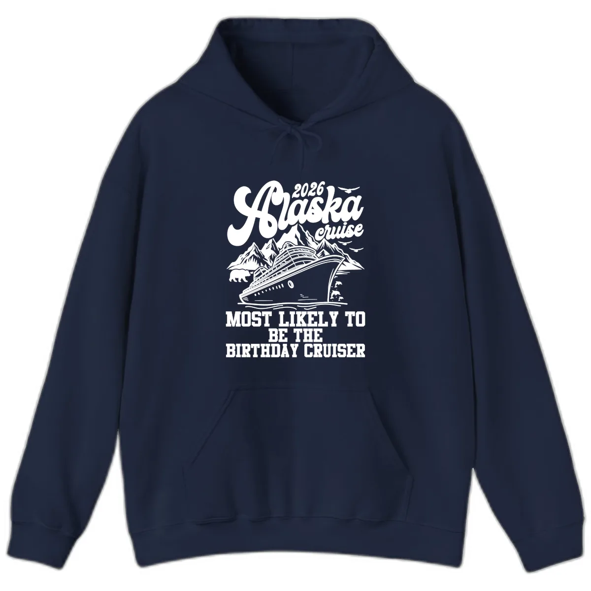 2026 Alaska Cruise Birthday Cruiser Hoodie in Navy