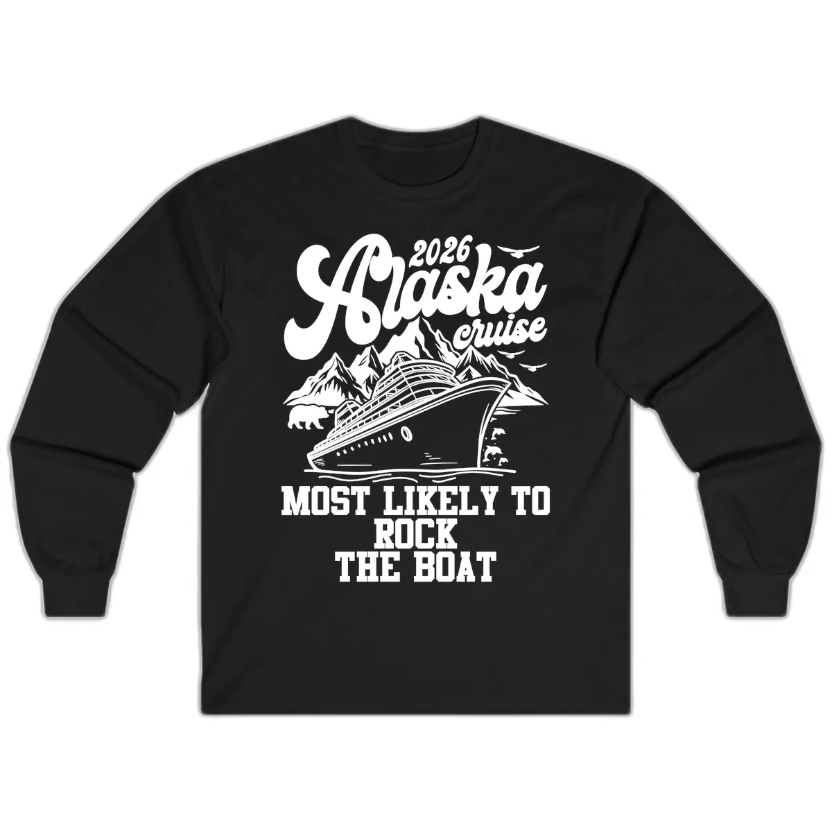 2026 Alaska Cruise Most Likely to Rock the Boat Long Sleeve in Black