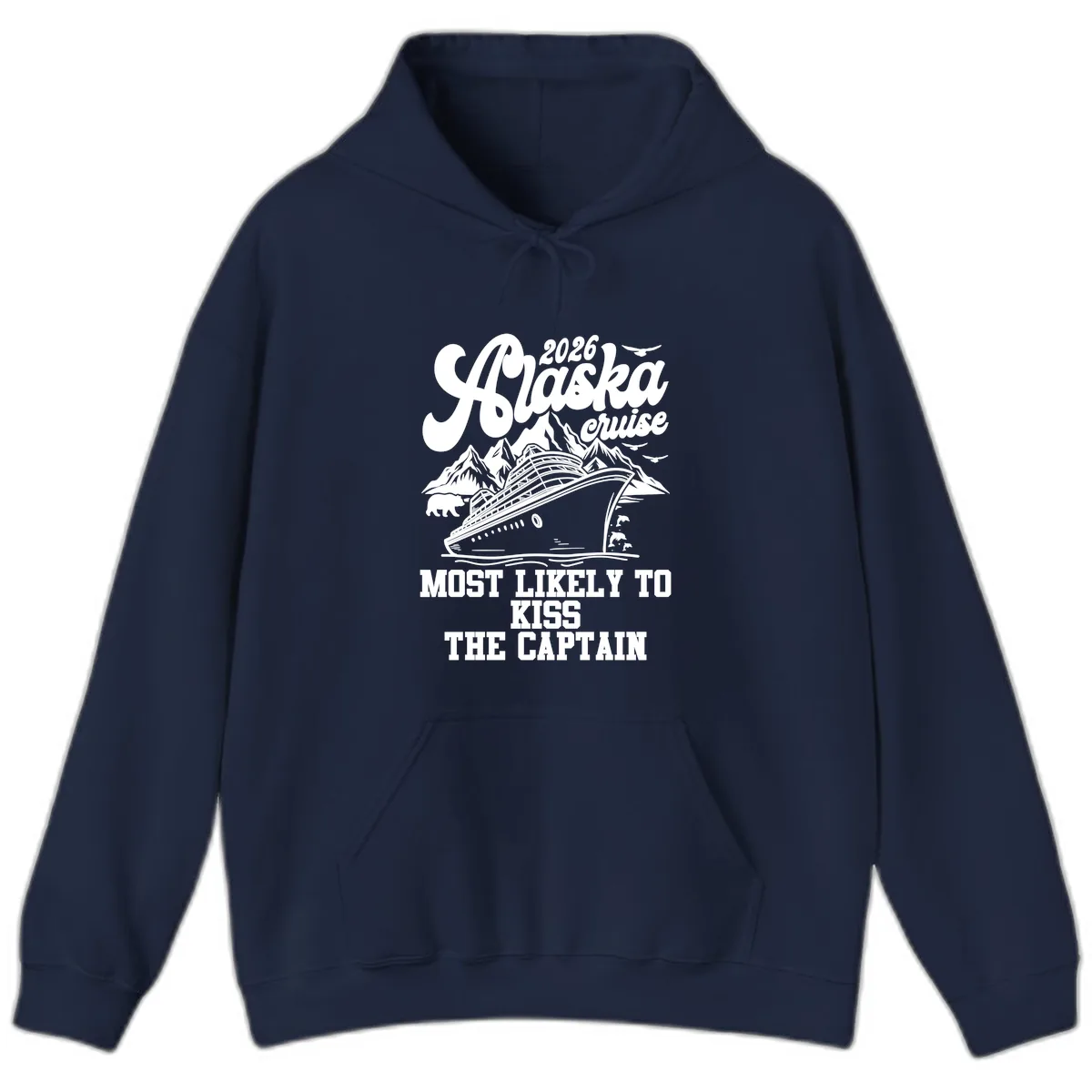 Alaska Cruise Most Likely To Kiss Captain Hoodie in Navy