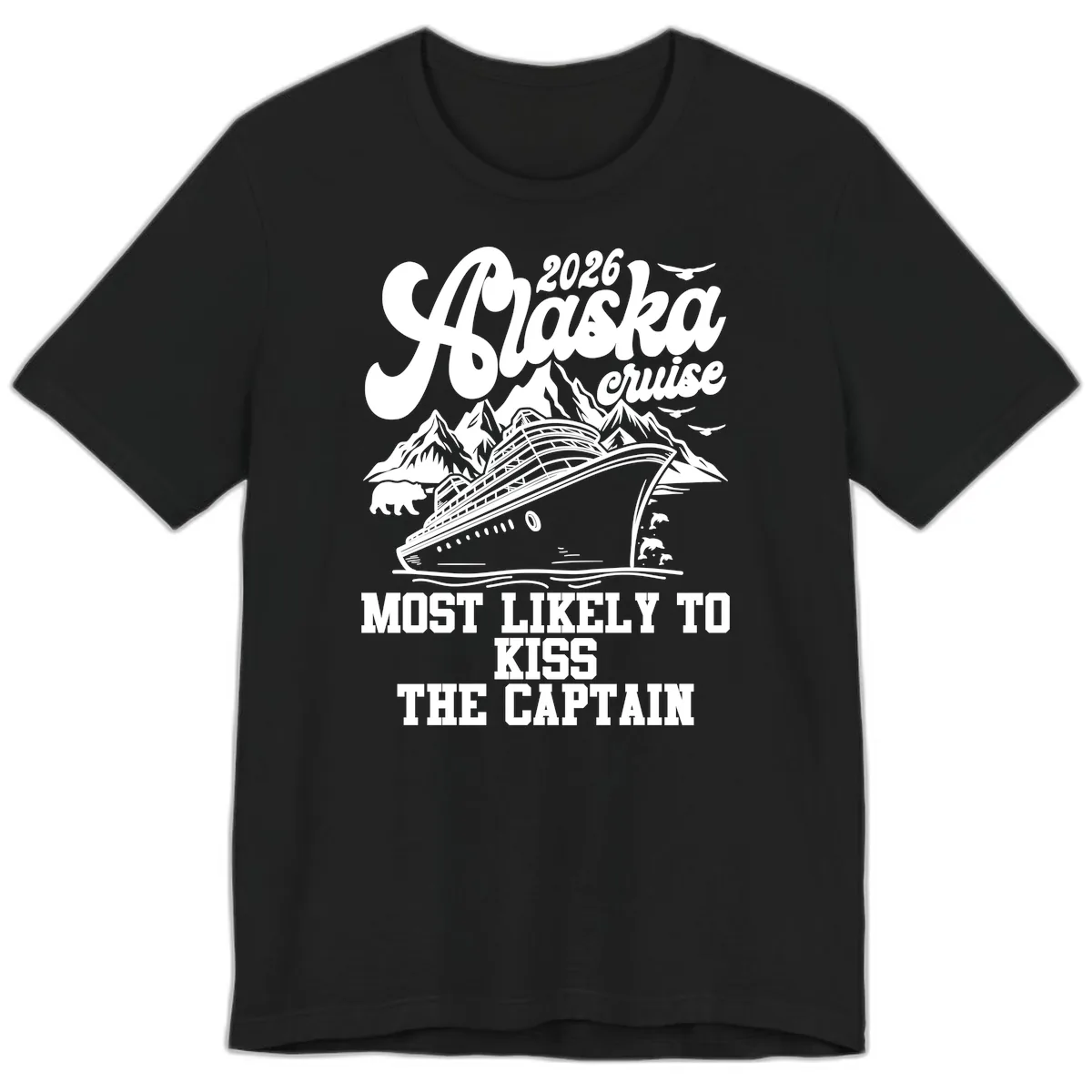Alaska Cruise Most Likely To Kiss Captain Premium T-Shirt in Black