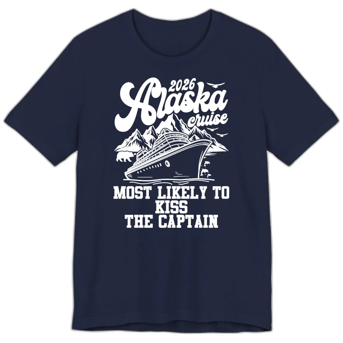 Alaska Cruise Most Likely To Kiss Captain Premium T-Shirt in Navy