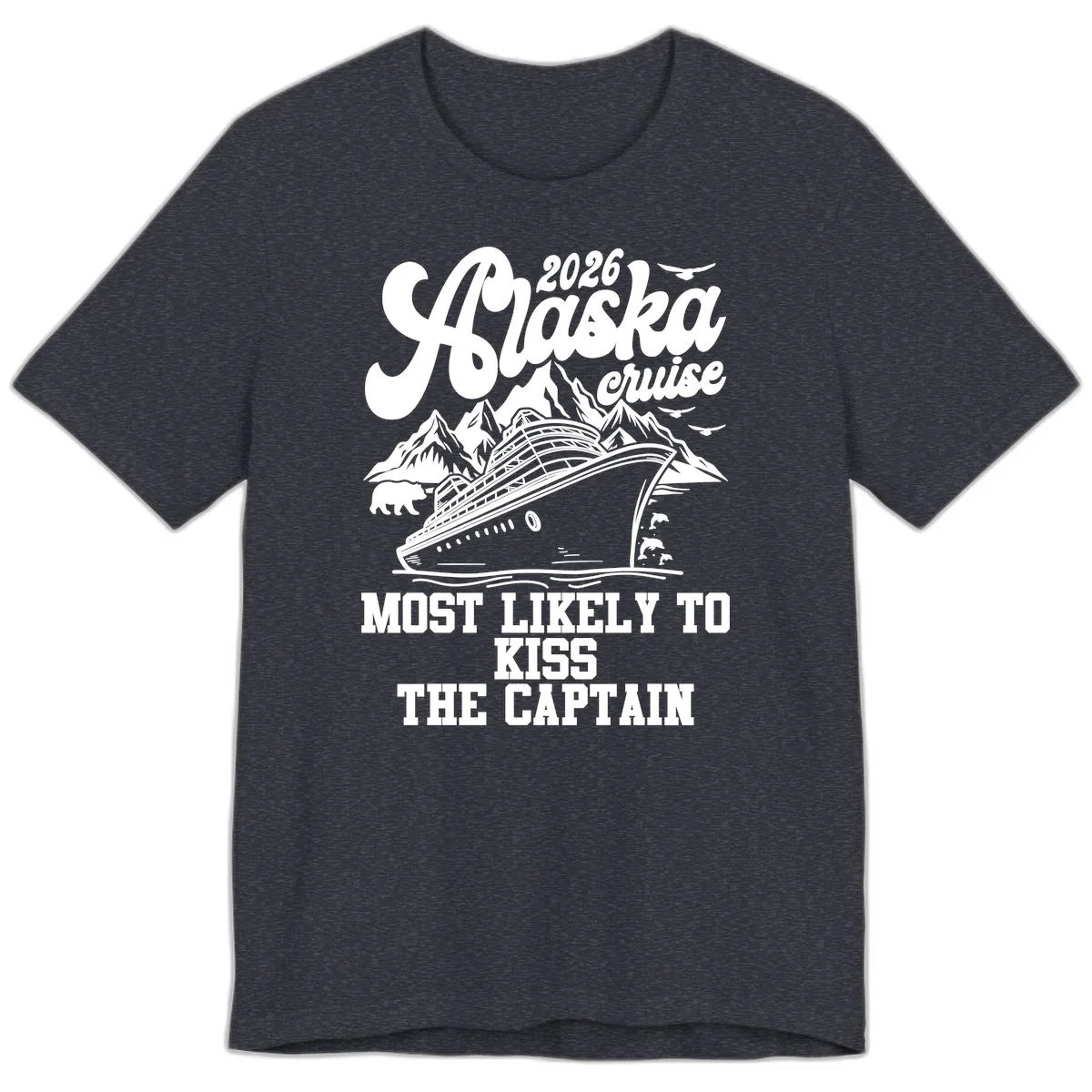 Alaska Cruise Most Likely To Kiss Captain Premium T-Shirt in Heather Navy