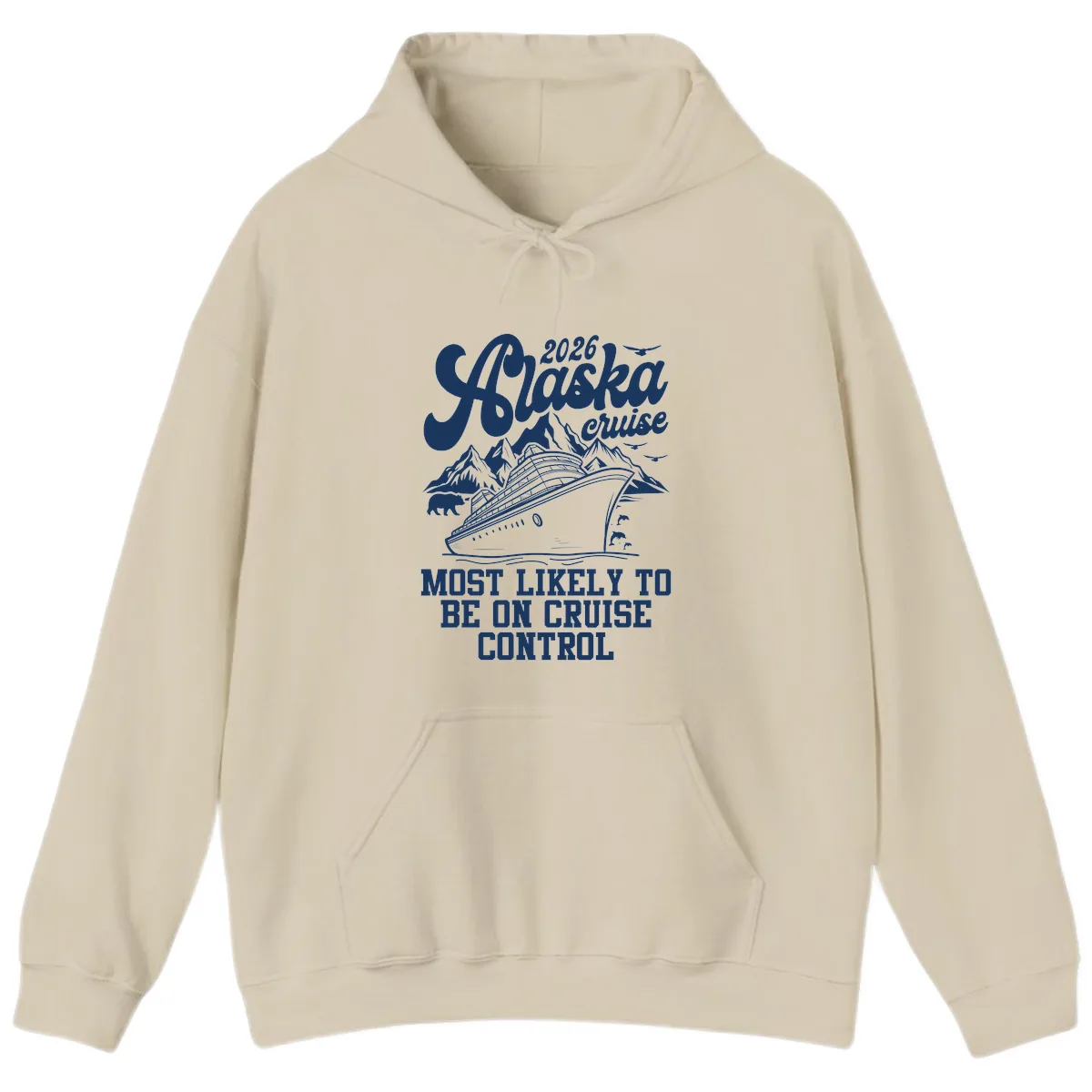2026 Alaska Cruise Most Likely To Be On Control Hoodie in Sand