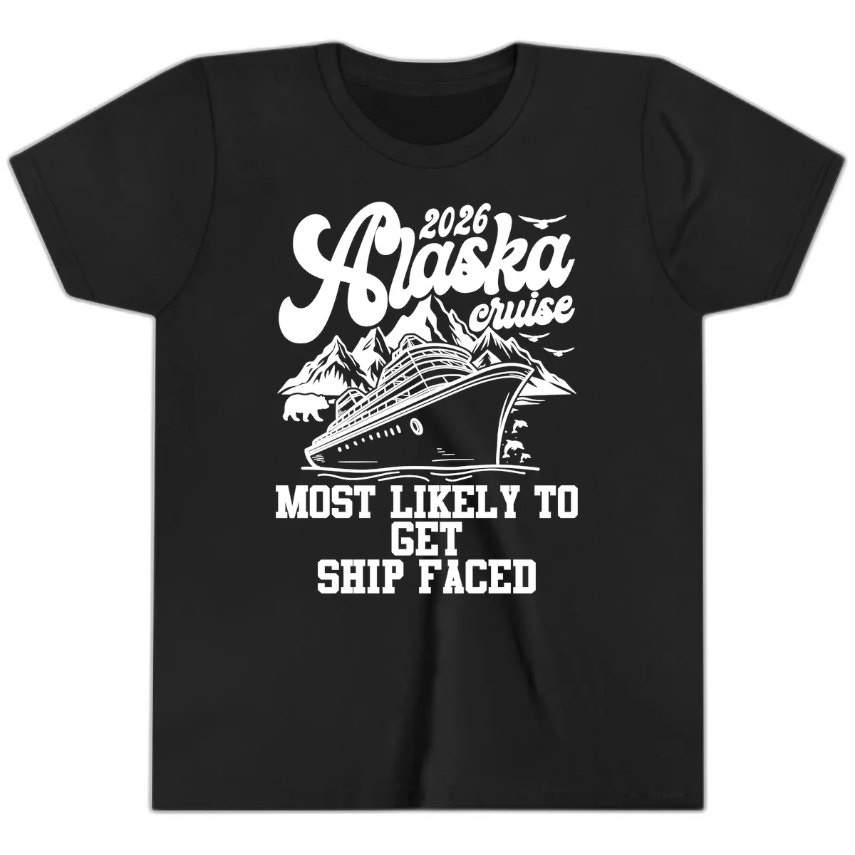 2026 Alaska Cruise Most Likely To Get Ship Faced Youth T-Shirt in Black