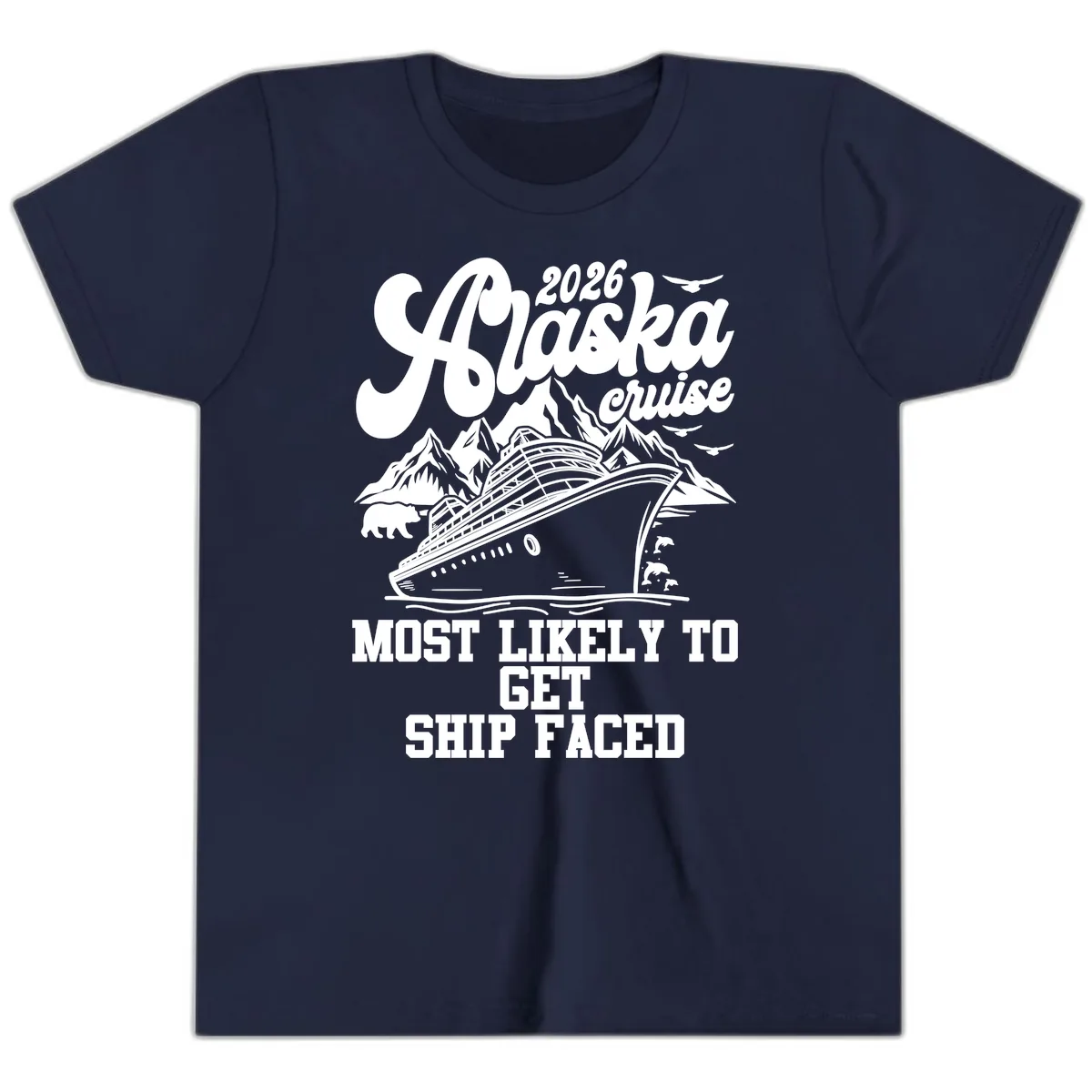 2026 Alaska Cruise Most Likely To Get Ship Faced Youth T-Shirt in Navy
