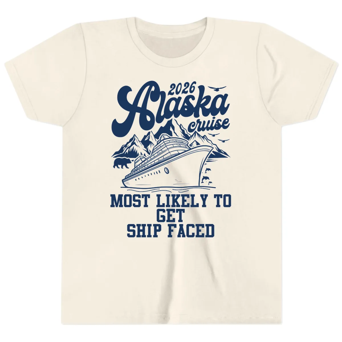 2026 Alaska Cruise Most Likely To Get Ship Faced Youth T-Shirt in Natural