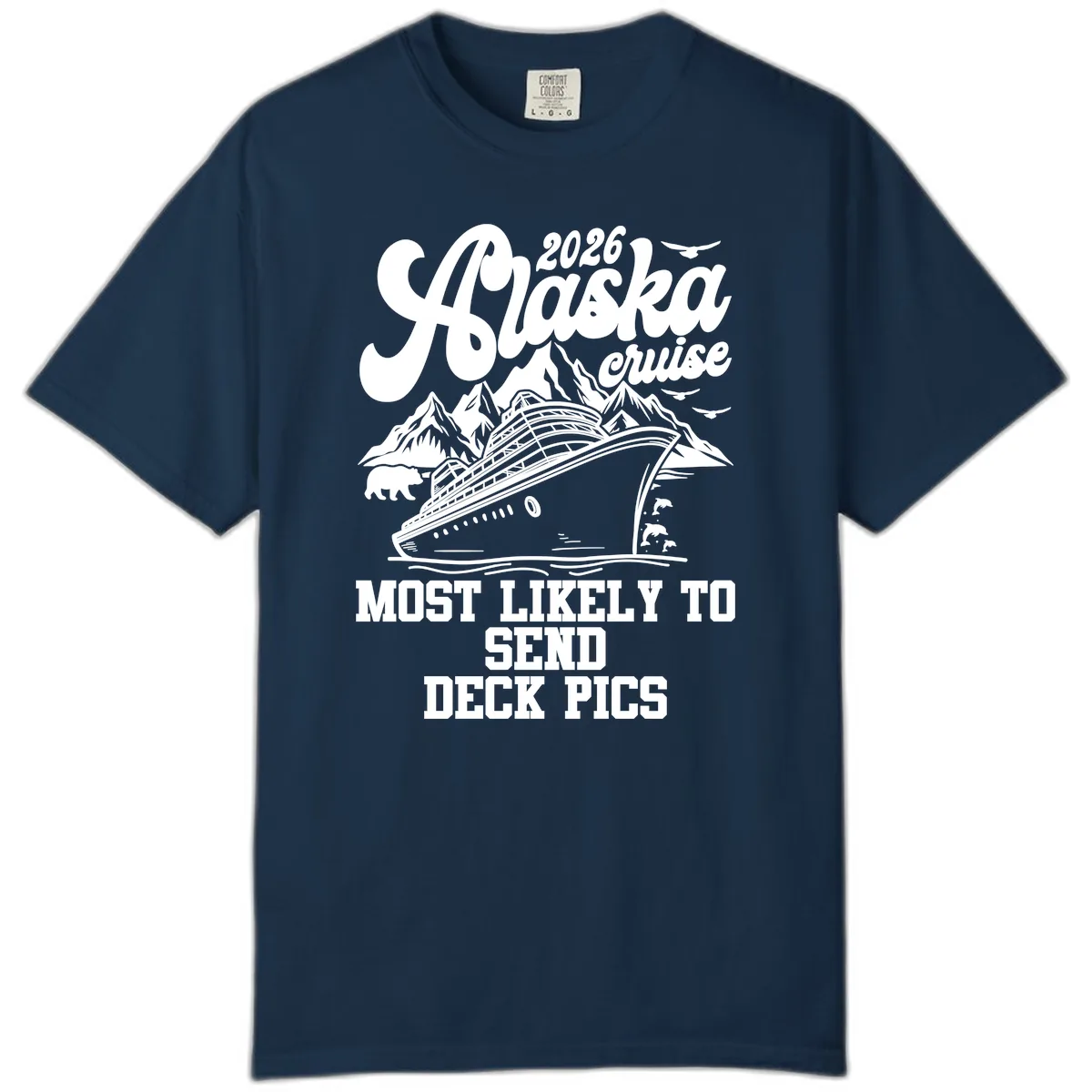Alaska Cruise 2026 Most Likely To Send Deck Pics Comfort Color in True Navy
