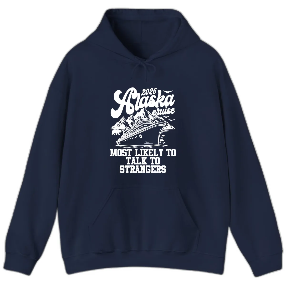 2026 Alaska Cruise Most Likely to Talk to Strangers Hoodie in Navy