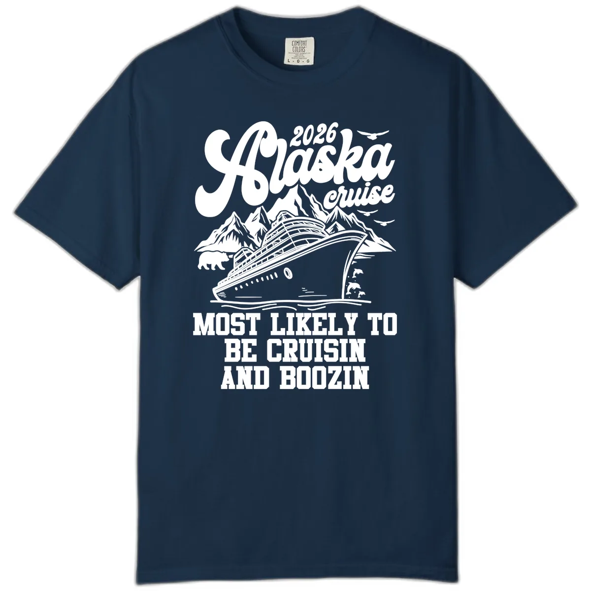2026 Alaska Cruise Cruisin and Boozin Comfort Color in True Navy