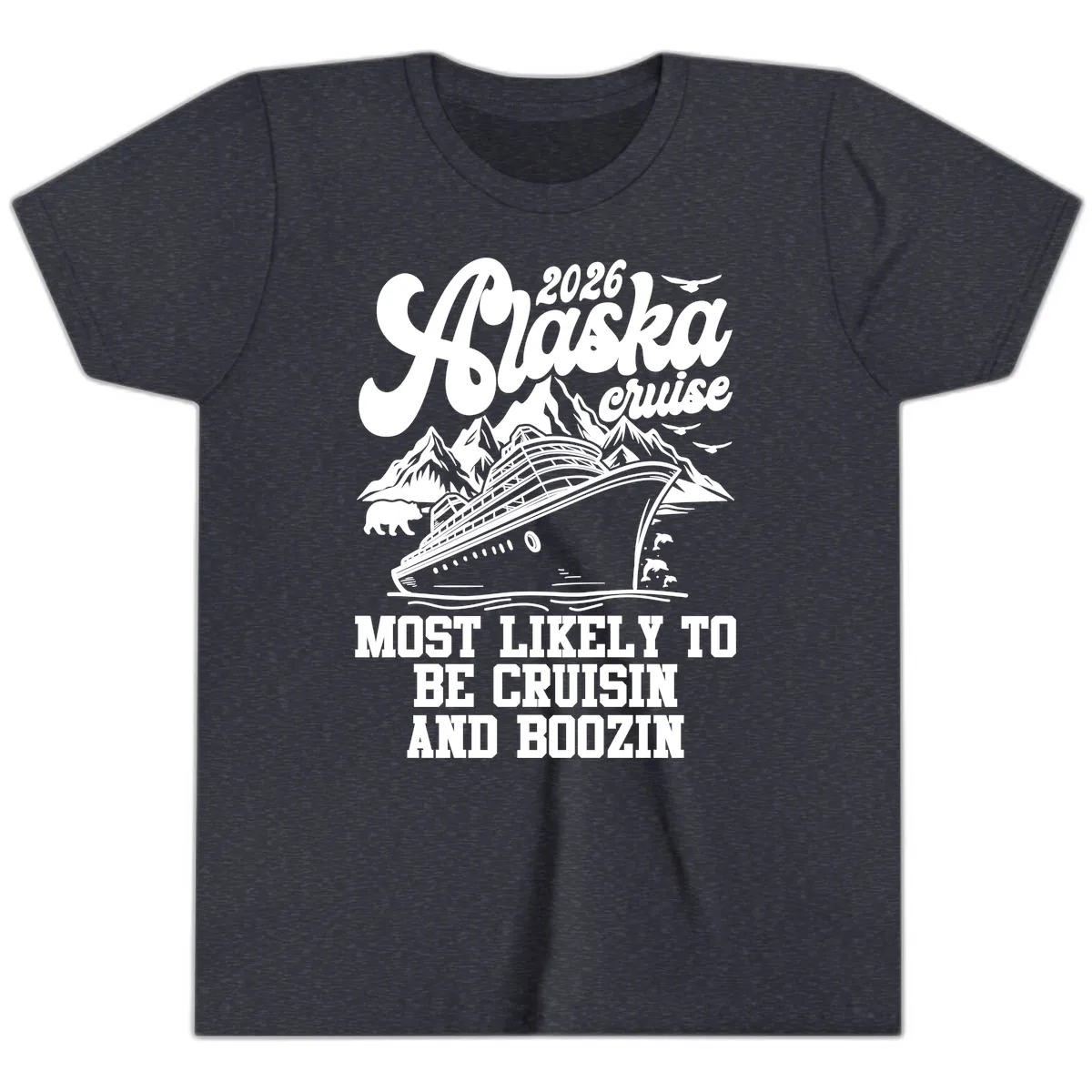 2026 Alaska Cruise Cruisin and Boozin Youth T-Shirt in Heather Navy