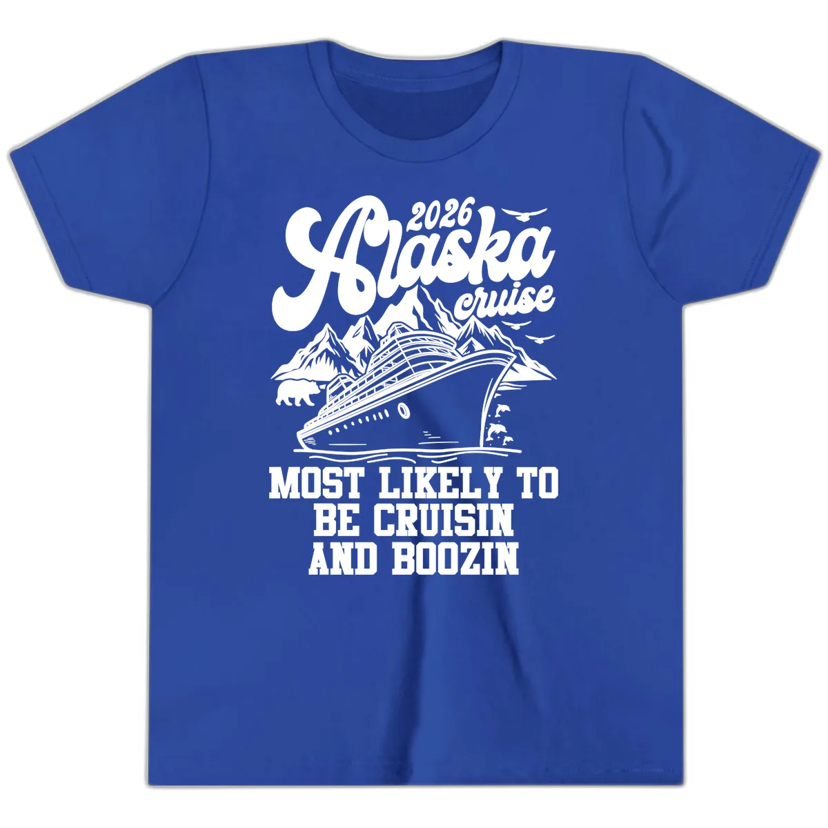 2026 Alaska Cruise Cruisin and Boozin Youth T-Shirt in True Royal