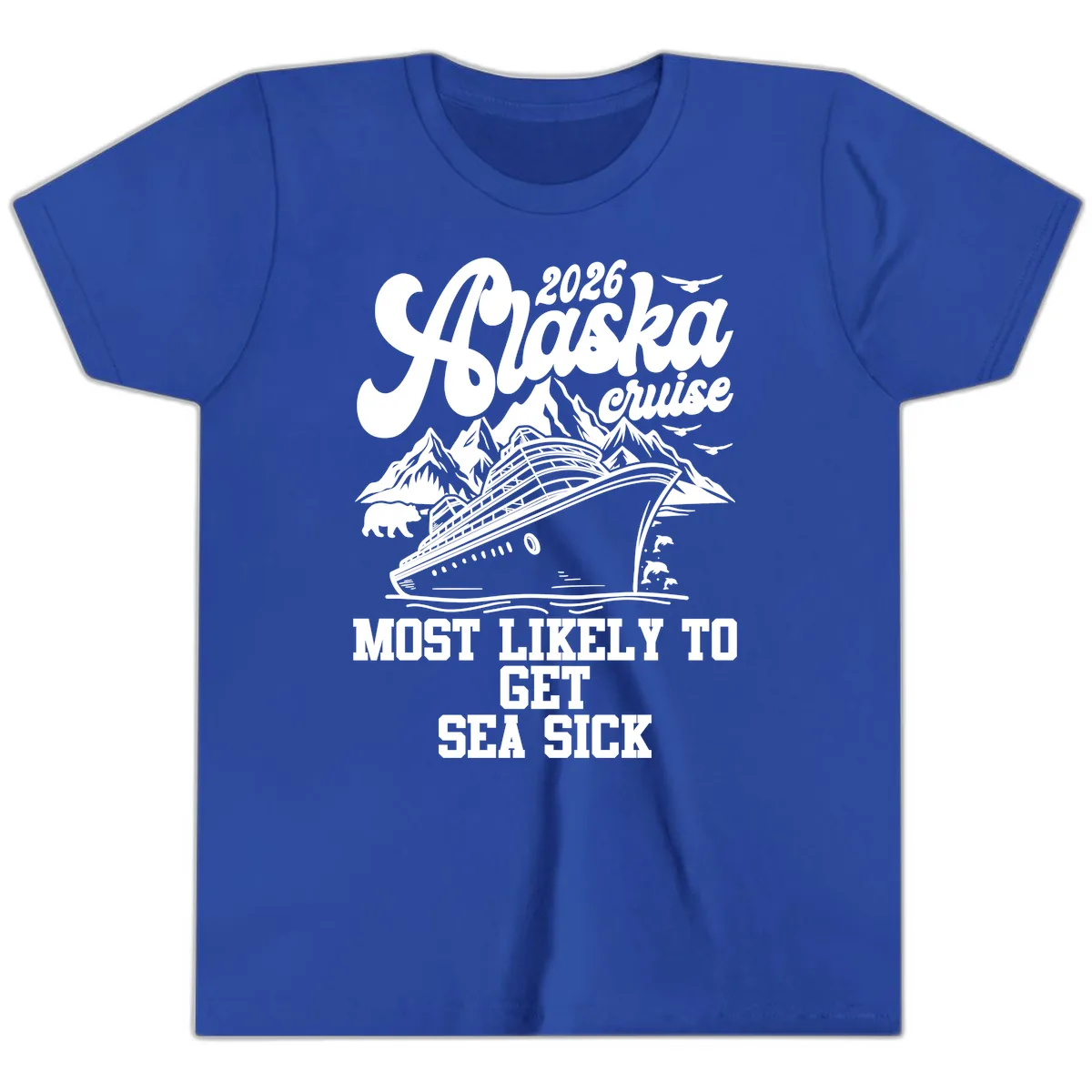 Alaska Cruise Most Likely To Get Sea Sick Youth T-Shirt in True Royal