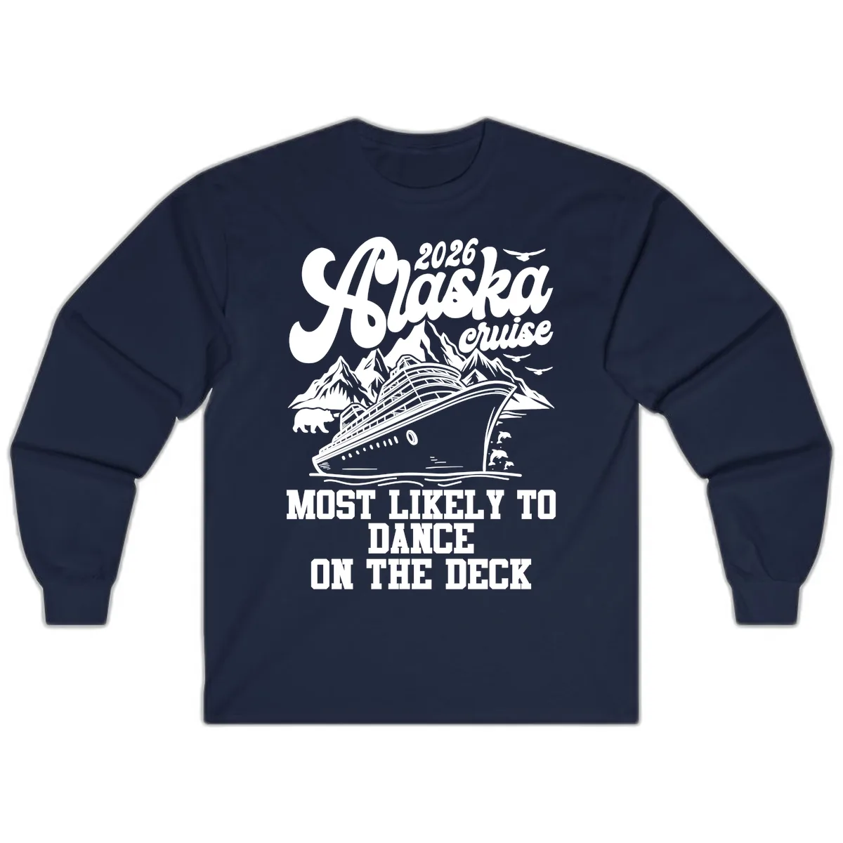 2026 Alaska Cruise Dance On The Deck Long Sleeve in Navy