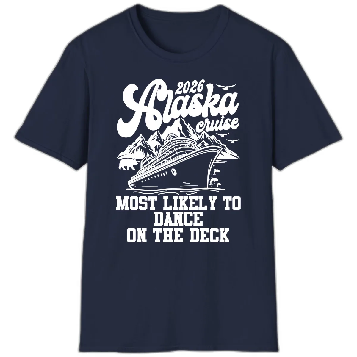 2026 Alaska Cruise Dance On The Deck T-Shirt in Navy