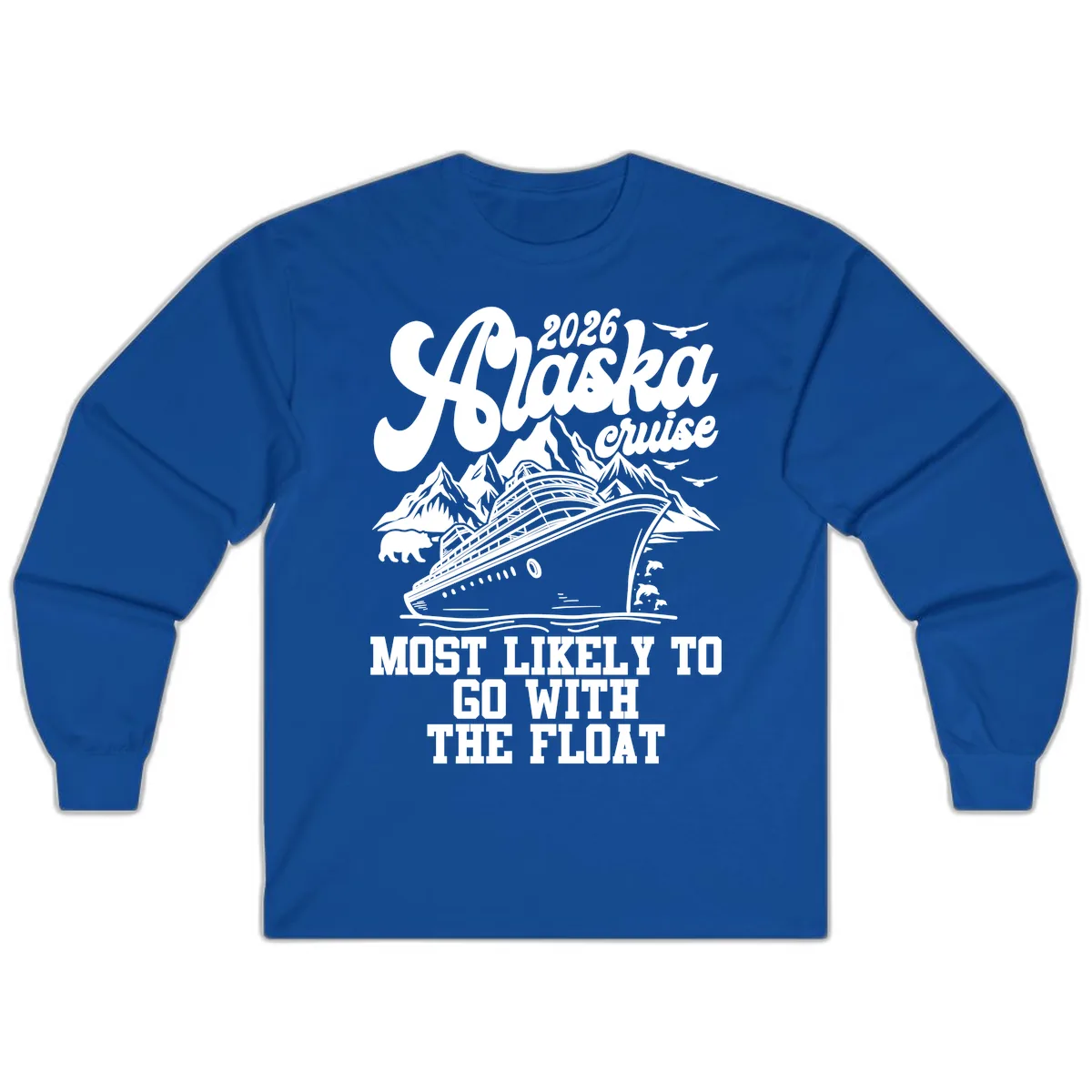Most Likely To Go With The Float 2026 Long Sleeve in Royal