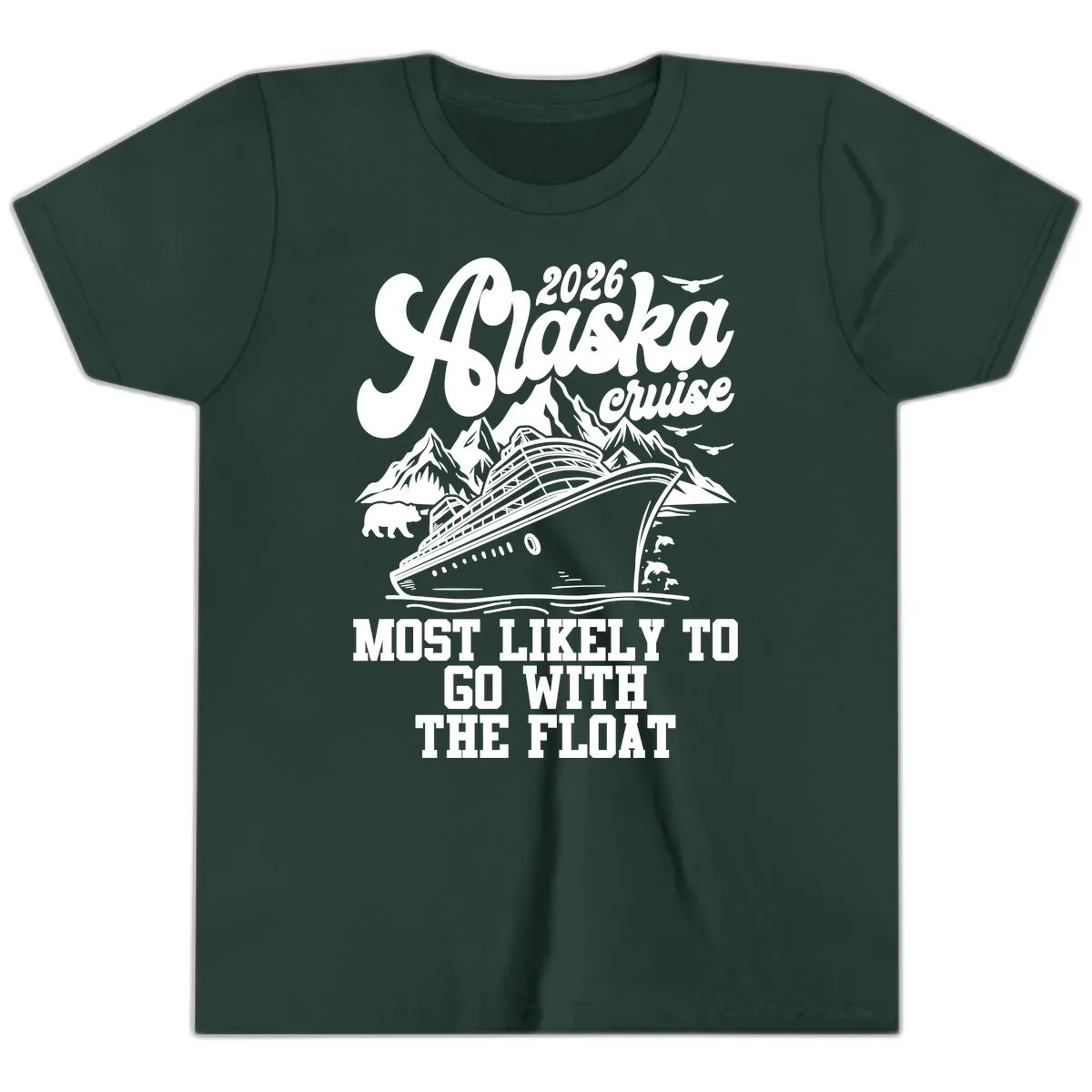 Most Likely To Go With The Float 2026 Youth T-Shirt in Forest