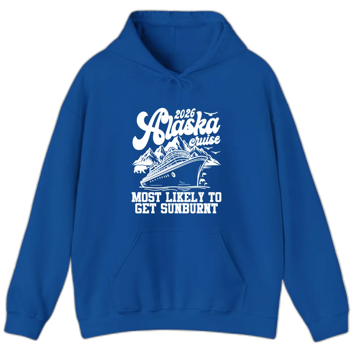 2026 Alaska Cruise Sunburnt Prediction Hoodie in Royal