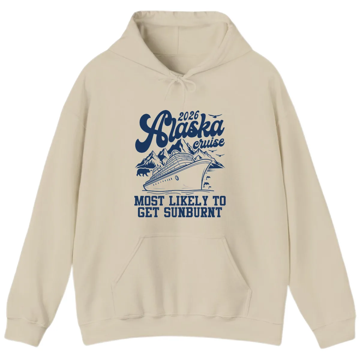 2026 Alaska Cruise Sunburnt Prediction Hoodie in Sand