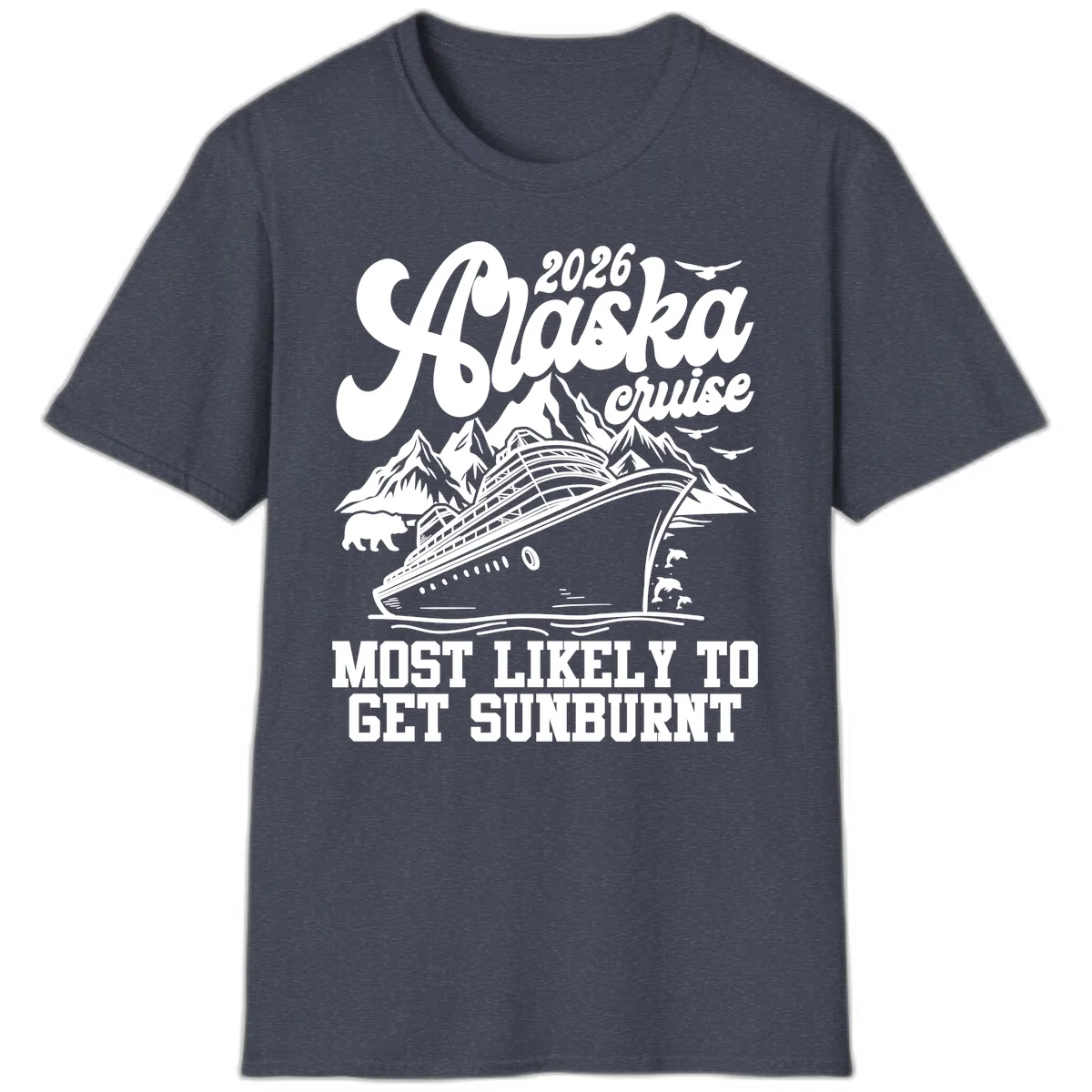 2026 Alaska Cruise Sunburnt Prediction T-Shirt in Heather Navy