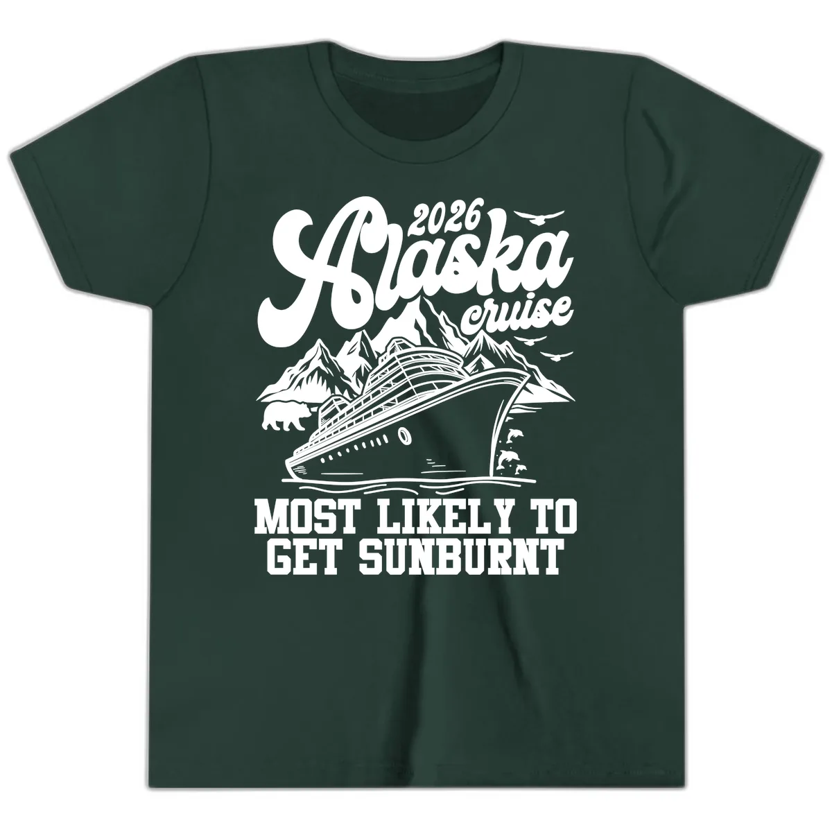 2026 Alaska Cruise Sunburnt Prediction Youth T-Shirt in Forest