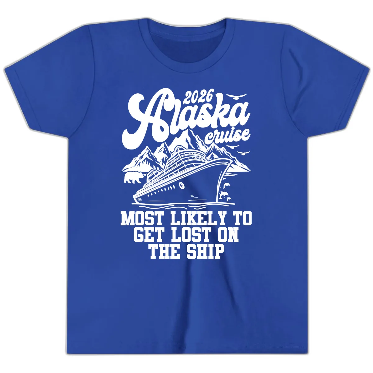 2026 Alaska Cruise Most Likely To Get Lost Youth T-Shirt in True Royal