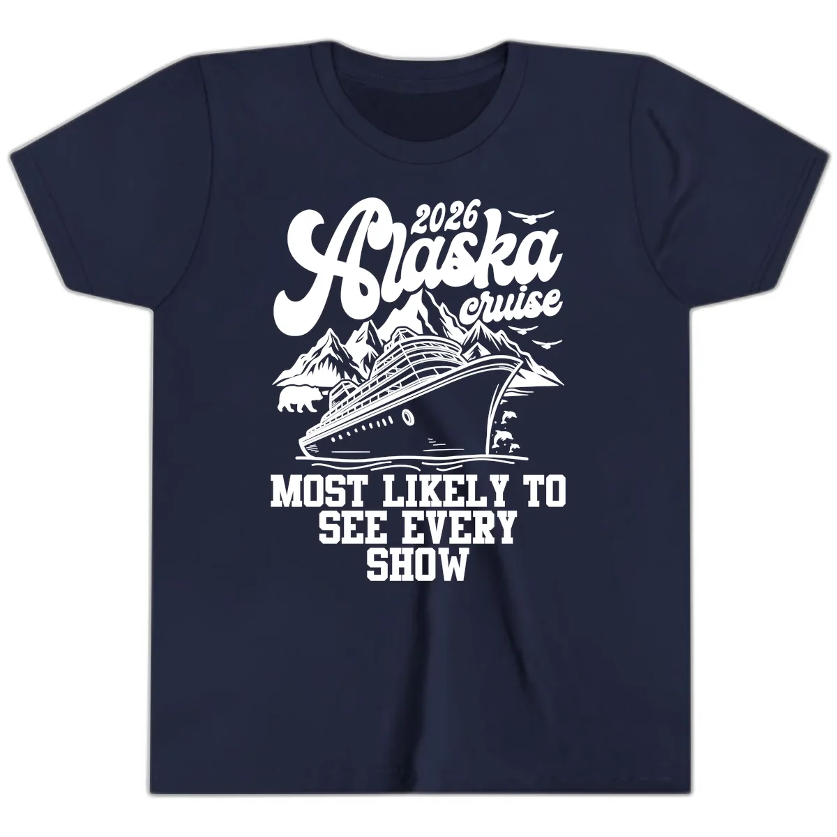 Alaska Cruise 2026 Most Likely To See Show Youth T-Shirt in Navy