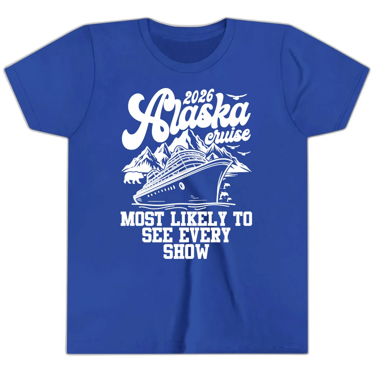 Alaska Cruise 2026 Most Likely To See Show Youth T-Shirt in True Royal