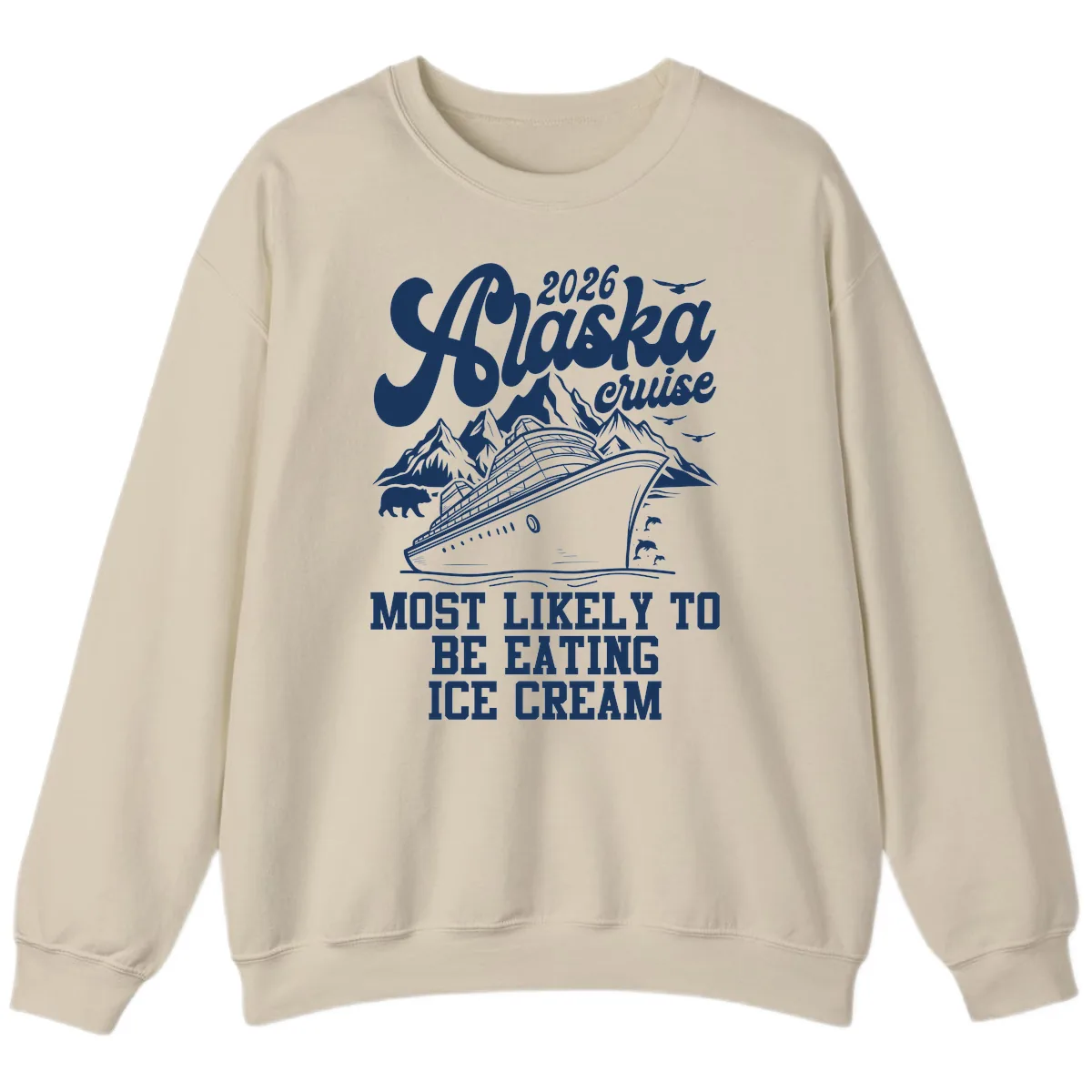 2026 Alaska Cruise Most Likely Eating Ice Cream Sweatshirt in Sand