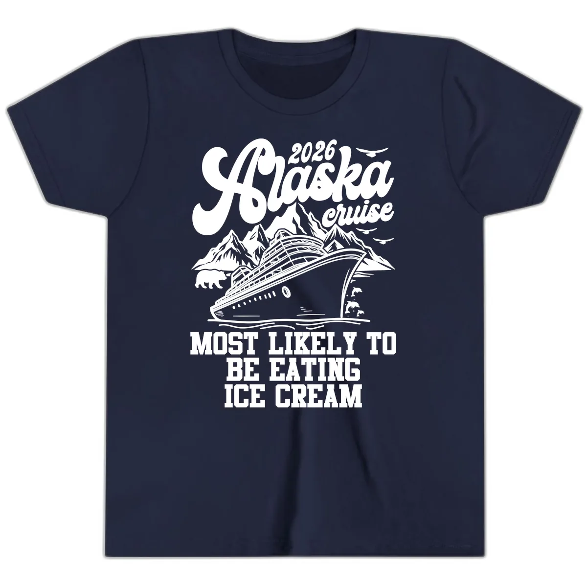 2026 Alaska Cruise Most Likely Eating Ice Cream Youth T-Shirt in Navy