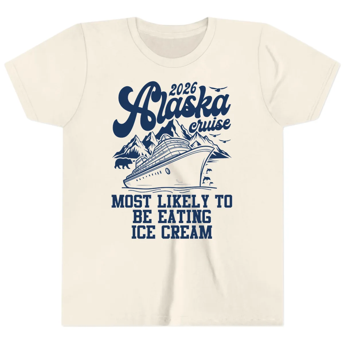 2026 Alaska Cruise Most Likely Eating Ice Cream Youth T-Shirt in Natural