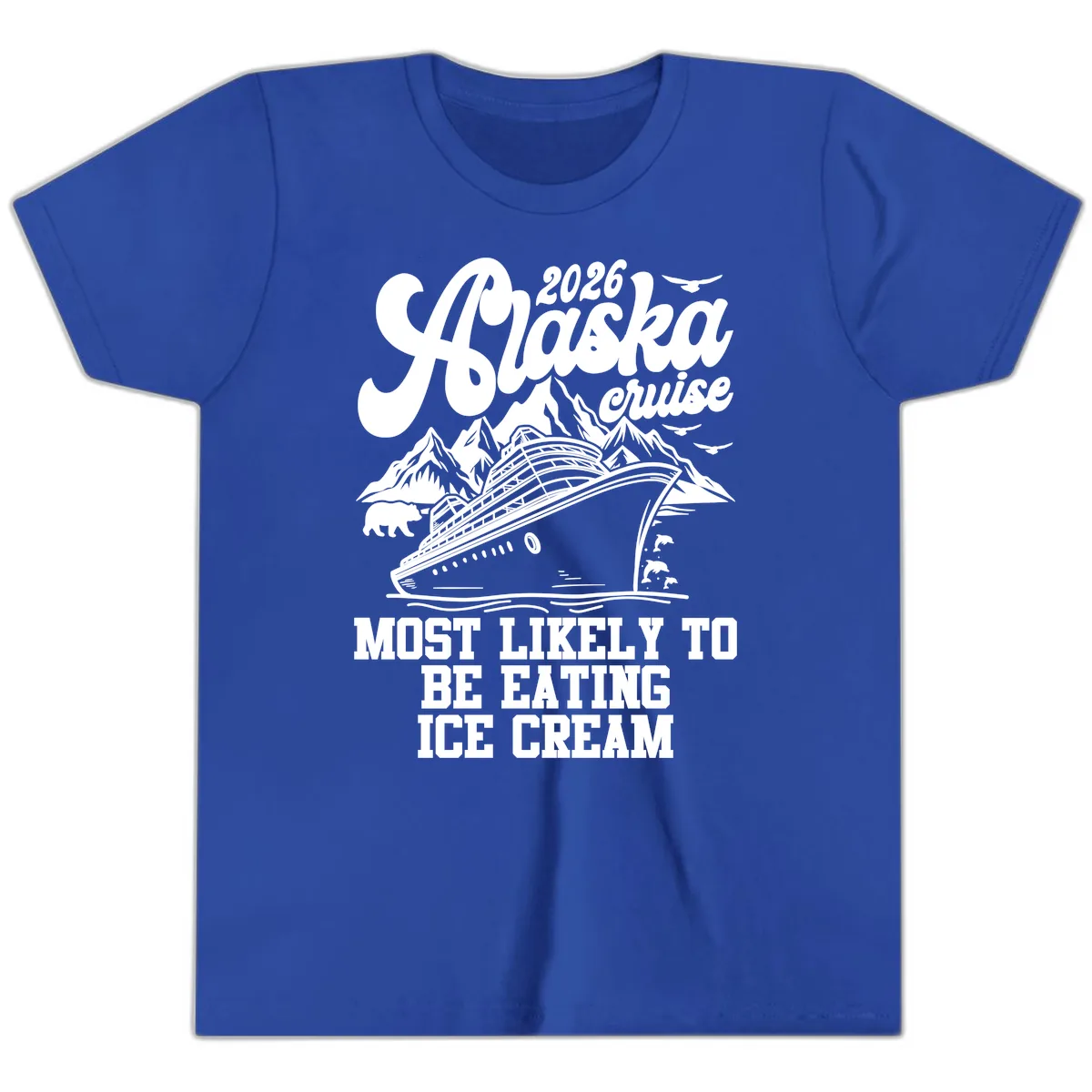 2026 Alaska Cruise Most Likely Eating Ice Cream Youth T-Shirt in True Royal