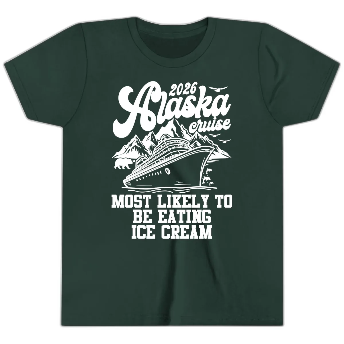 2026 Alaska Cruise Most Likely Eating Ice Cream Youth T-Shirt in Forest