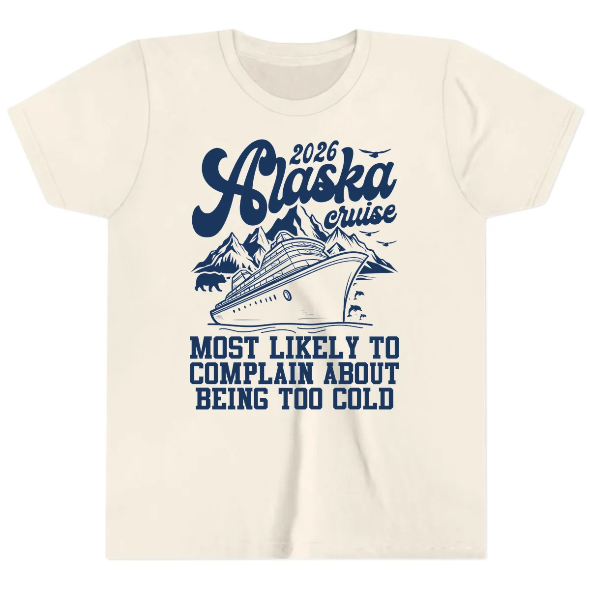 2026 Alaska Cruise Too Cold Complaint Youth T-Shirt in Natural