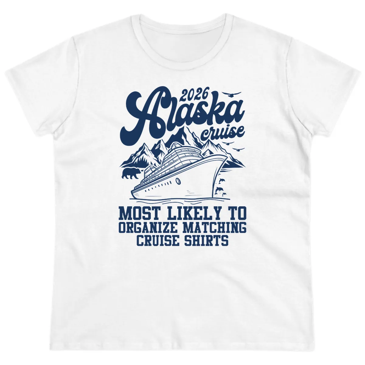 2026 Alaska Cruise Matching Shirts Ladies Tee in White
