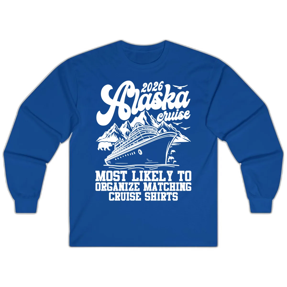 2026 Alaska Cruise Matching Shirts Long Sleeve in Royal